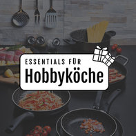 Essentials für Hobbyköche